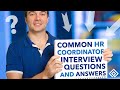 10 Common HR Coordinator Interview Questions and Answers