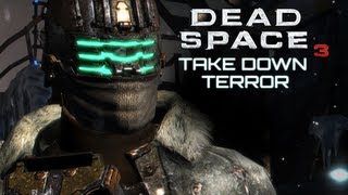 Dead Space 3 | Take Down the Terror