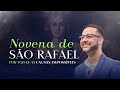 PODEROSA NOVENA A SÃO RAFAEL ARCANJO PELAS CAUSAS IMPOSSÍVEIS  -  COM ADORAÇÃO AO SANTISSIMO