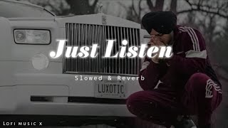 Just Listen Slowed & Reverb Sidhu Moose Wala lofi music x
