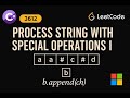 LeetCode 3612: Process String with Special Operations I | CSharp Solution | String Manipulation