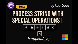 LeetCode 3612: Process String with Special Operations I | CSharp Solution | String Manipulation