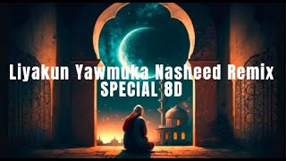 Liyakun Yawmuka Nasheed Remix + 8D Special Trap Nasheed