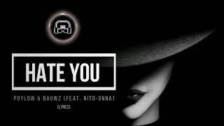 Poylow & BAUWZ - Hate You (feat. Nito-Onna) [NCS Release] [Audio Music Free Royalty]