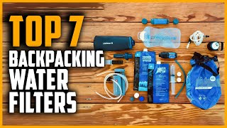 Best Backpacking Water Filters 2024 | Top 7 Best Water Filter For Backpacking