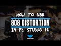 How To Use 808 Distortion In FL Studio | [@TheBeatMajors]