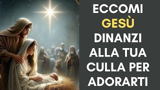 🔴Eccomi Gesù dinanzi alla tua culla per Adorarti .🙏🙏🙏💖