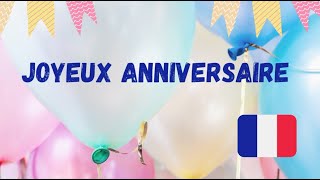 Joyeux anniversaire | Canción Feliz cumpleaños en francés