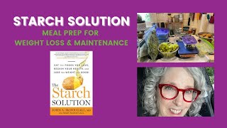 STARCH SOLUTION FOOD PREP / HOW TO MEAL PREP FOR PLANT-BASED WEIGHT LOSS & MAINTENANCE SUCCESS / 🥔 🥬
