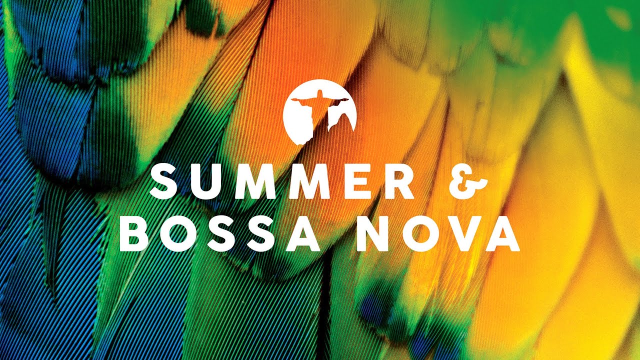 Summer Bossa Nova 2025 Youtube Music