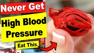 You'll Never Get High Blood Pressure If You Eat These Foods That Lower Blood Pressure