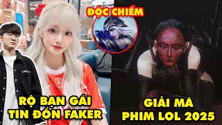 Update LMHT: Rộ tin đồn Faker có bạn gái cực xinh, Giải mã phim Cinematic 2025, Ashe độc chiếm