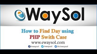 How to Find Day using PHP Switch Case | eWaySol