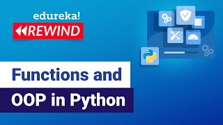 Functions and OOP in Python | Functions in Python | Edureka | Python Rewind- 2