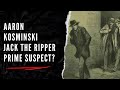 Aaron Kosminski - Jack The Ripper Prime Suspect?