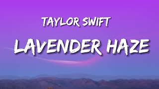 Lavender Haze - Taylor Swift  (Lyrics)