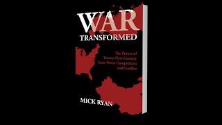 Book Launch: War Transformed: The Future of Twenty-First-Century Great Power Competition \u0026 Conflict