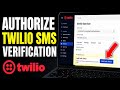 How to authorize with Twilio SMS for account verification - Beginner Guide