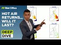 Deep Dive 04/07/2023 – How hot will it get? – Met Office weekly weather forecast UK