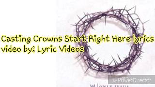 Casting Crowns Start Right Now lyrics
