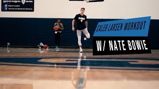 Caleb Larsen HOW TO WORKOUT w/ Nate Bowie. 1 ON 1 SHOWDOWN.