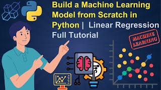 Build a Machine Learning Model from Scratch in Python | Linear Regression Full Tutorial