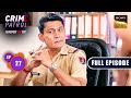 Naseeb | Crime Patrol - Atyachaar Par Vaar - Ep 27 | Full Episode | 12 Oct 2024