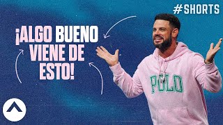 ¡Algo bueno viene de esto! #Shorts| Pastor Steven Furtick