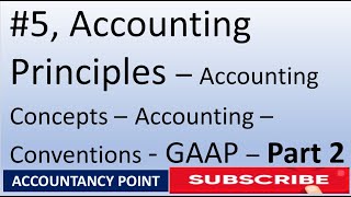#5, Accounting Principles - GAAP - Part 2 - Class 11