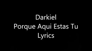 Aqui Estas Tu -Darkiel Lyrics