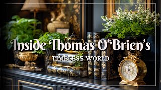 Inside the World of Thomas O’Brien: Vintage Soul Meets Modern Design