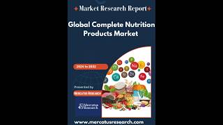 Global Complete Nutrition Products Market | Mercatus Research #innovation