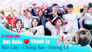 Nhảy mừng Lễ Thành Hôn Duy Xuân \u0026 Khánh Ly, Bản Lâm, Chiềng San, Mường La