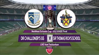 Natwest Schools Cup 2016 U15 Vase Final Highlights - Dr Challoners GS v  Sir Thomas Rich's School