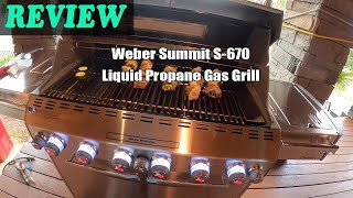 Review 2022 - Weber Summit S-670 Liquid Propane Gas Grill