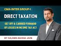 Set Off and Carried Forward of Losses in Income Tax Act I By CA. CMA Ashish Jain