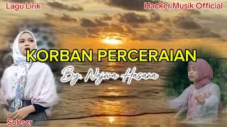 Lagu Lirik _ KORBAN PERCERAIAN _ By. Najwa Hasana (Official Musik Video) Populer Terbaru Terbaru