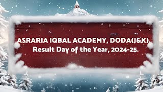 Asraria Iqbal Academy, Doda(J\u0026K).| Result Day, Of the Year, 2024-25.| @CataylstMediaProductions