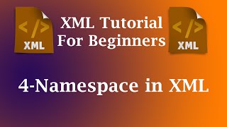 4-Namespace in XML || XML Tutorial For Beginners