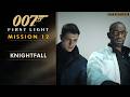 007 First Light - Mission 12: Knightfall [Purist Difficulty]