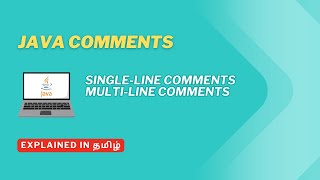 Java Comments | Single-line & Multi-line | Explained in Tamil