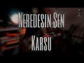 Neredesin sen (Where Are You) - Karsu (Guitar Cover)