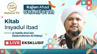 🔴LIVE Kitab Irsyadul Ibad - Habib Alwi bin Alhabsyi | Nabawi TV