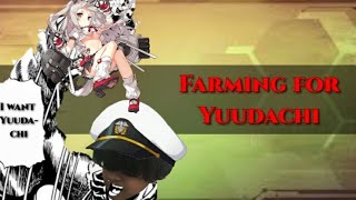 Farming for Yuudachi...poi | Azur Lane