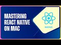 React-Native: Install React Native on MAC