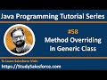 58 Java | How to inherit generic class and override methods of generic class in java