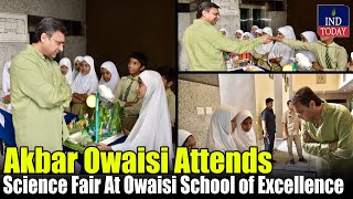 Akbaruddin Owaisi Attends Science Fair At Owaisi School of Excellence, Babanagar | IND Today