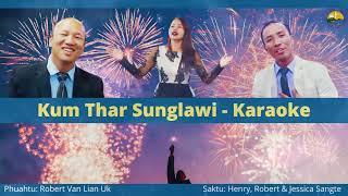 Kum Thar Sunglawi - Karaoke - Henry, Robert \u0026 Jessica Sangte