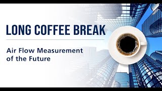 LONG Coffee Break - Air Flow Measurement of the Future with KMC Controls