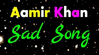 Aamir khan sad songs hindi old 😭💔💔😭 || hindi song || 90'S Evergreen || Bollywood Gaane ||